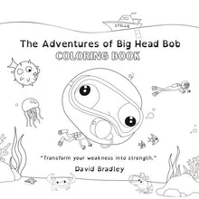 Load image into Gallery viewer, Coloring book page with 'The Adventures of Big Head Bob' title and underwater scene.