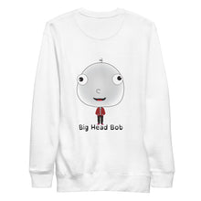 Load image into Gallery viewer, Sad to Happy Bob Unisex Premium Sweatshirt
