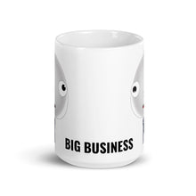 Load image into Gallery viewer, A white ceramic mug with a glossy finish featuring a character's face in the center, surrounded by text that reads 'BIG BUSINESS' on the side.