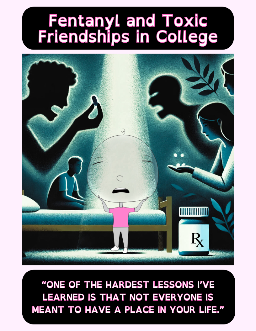 Student blog post about toxic friendships and the dangers of fentanyl in college