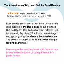 Load image into Gallery viewer, Transform Your Weakness into Strength | Book 1 Package | Signed Copy of The Adventures of Big Head Bob
