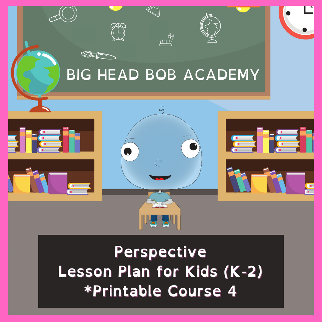 Perspective Printable Class | Classroom Lesson Plan for Kids | K-2 | *Course 4