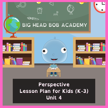 Load image into Gallery viewer, Big Head Bob at a classroom desk, cover of Big Head Bob Academy Course 4: Perspective Lesson Plan for Kids (K-3)
