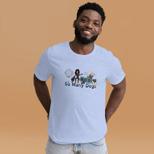 Load image into Gallery viewer, So Many Dogs Unisex band t-shirt

