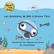 Load image into Gallery viewer, Copie signée - Les Aventures de Bob à Grosse Tête: Transformez vos faiblesses en force (French Edition)
